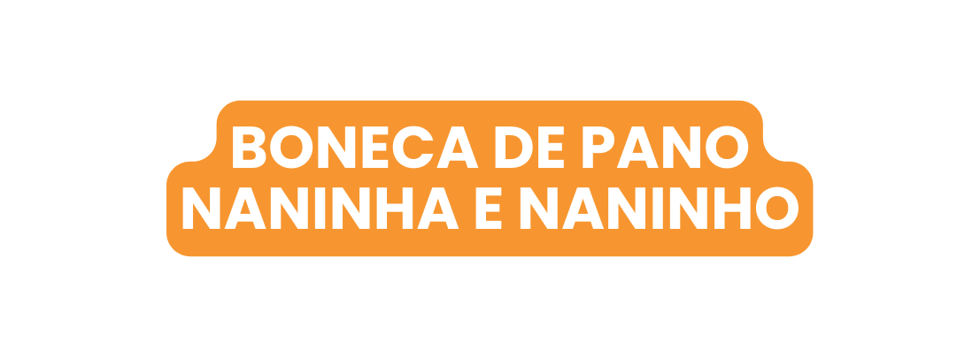 Boneca de Pano Naninha e Naninho